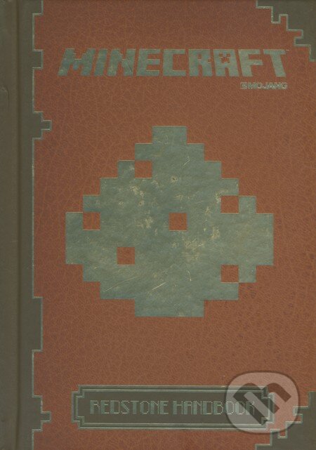 Kniha: Minecraft: Redstone Handbook (Mojang). Egmont Books, 2014 Kniha: Minecraft: Redstone Handbook (Mojang). Egmont Books, 2014