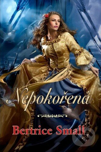 Kniha: Nepokořená (Bertrice Small). Baronet, 2014 Kniha: Nepokořená (Bertrice Small). Baronet, 2014