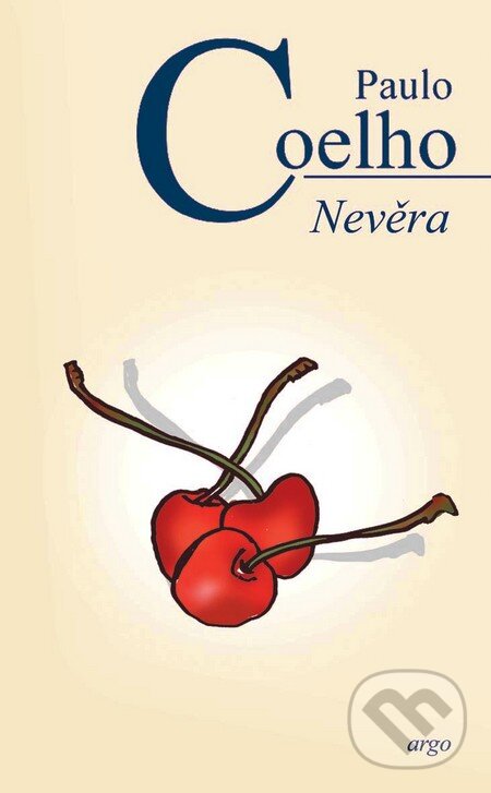Kniha: Nevěra (Paulo Coelho). Argo, 2014 Kniha: Nevěra (Paulo Coelho). Argo, 2014