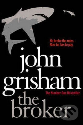 Kniha: The Broker (John Grisham). Random House, 2011 Kniha: The Broker (John Grisham). Random House, 2011