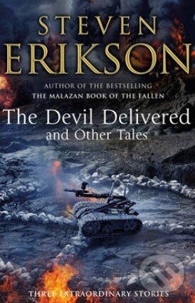 Kniha: The Devil Delivered and Other Tales (Steven Erikson). Random House, 2014 Kniha: The Devil Delivered and Other Tales (Steven Erikson). Random House, 2014