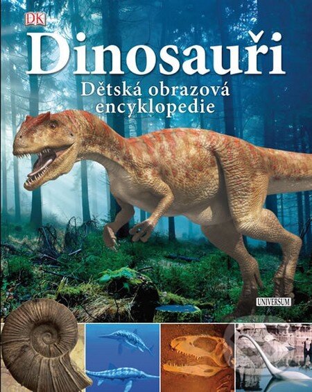 Kniha: Dinosauři (Universum). Universum, 2012 Kniha: Dinosauři (Universum). Universum, 2012