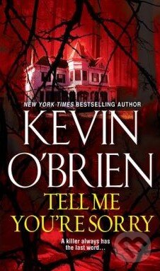 Kniha: Tell Me You're Sorry (Kevin O'Brien). Hachette Livre International, 2014 Kniha: Tell Me You're Sorry (Kevin O'Brien). Hachette Livre International, 2014