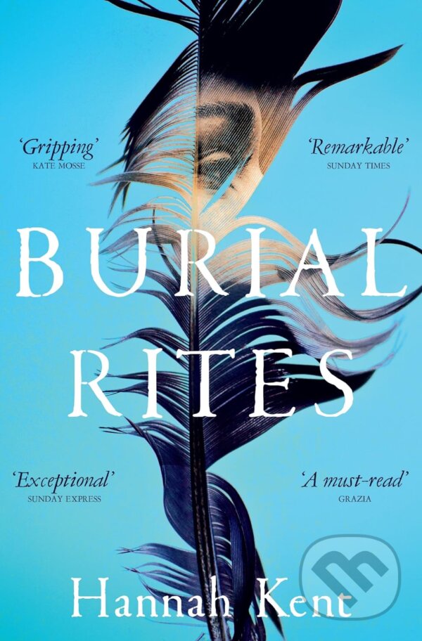 Kniha: Burial Rites (Hannah Kent). Pan Macmillan, 2014 Kniha: Burial Rites (Hannah Kent). Pan Macmillan, 2014