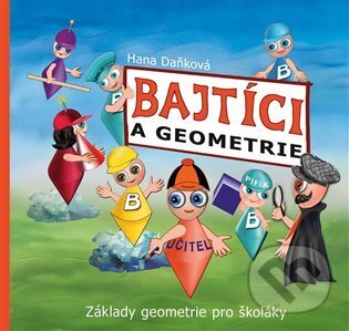 Kniha: Bajtíci a geometrie (Hana Daňková). Multimedia ART, 2022 Kniha: Bajtíci a geometrie (Hana Daňková). Multimedia ART, 2022