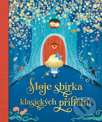 Kniha: Moje sbírka klasických příběhů (YoYo Books). YoYo Books, 2022 Kniha: Moje sbírka klasických příběhů (YoYo Books). YoYo Books, 2022