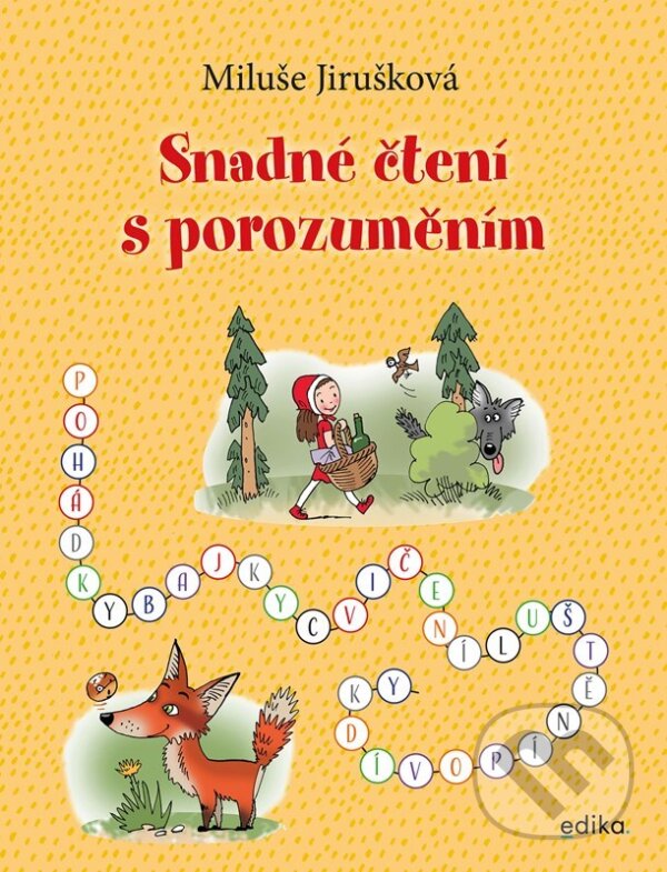 E-kniha: Snadné čtení s porozuměním (Miluše Jirušková). Edika, 2022 E-kniha: Snadné čtení s porozuměním (Miluše Jirušková). Edika, 2022