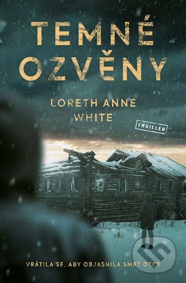 E-kniha: Temné ozvěny (Loreth Anne White). Vendeta, 2022 E-kniha: Temné ozvěny (Loreth Anne White). Vendeta, 2022