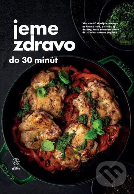 E-kniha: Jeme zdravo do 30 minút (Autorský kolektiv). VERDON CAPITE E-kniha: Jeme zdravo do 30 minút (Autorský kolektiv). VERDON CAPITE