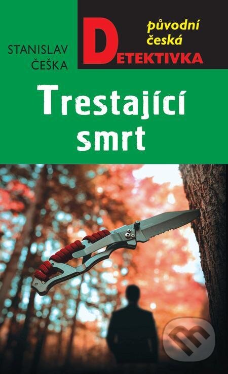 E-kniha: Trestající smrt (Stanislav Češka). Moba, 2022 E-kniha: Trestající smrt (Stanislav Češka). Moba, 2022