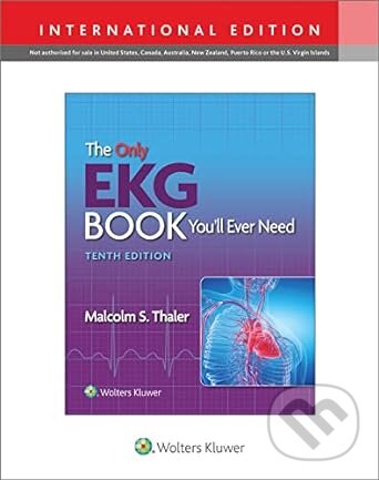 Kniha: The Only EKG Book You'll Ever Need (Malcolm S. Thaler). Lippincott Williams & Wilkins, 2022 Kniha: The Only EKG Book You'll Ever Need (Malcolm S. Thaler). Lippincott Williams & Wilkins, 2022