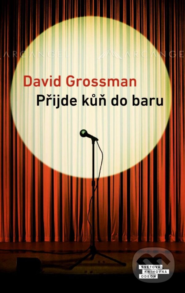 Kniha: Přijde kůň do baru (David Grossman). Odeon CZ, 2022 Kniha: Přijde kůň do baru (David Grossman). Odeon CZ, 2022