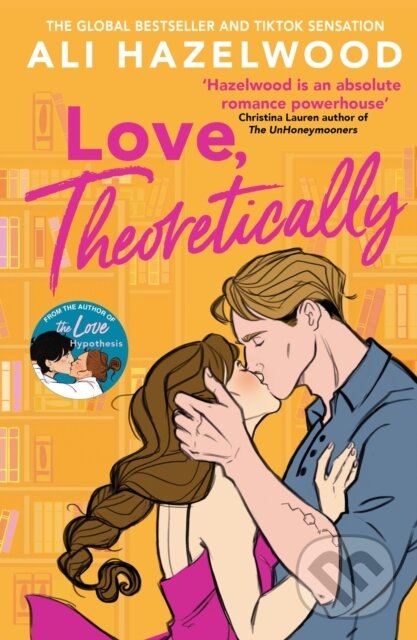 Kniha: Love, Theoretically (Ali Hazelwood). Sphere, 2023 Kniha: Love, Theoretically (Ali Hazelwood). Sphere, 2023