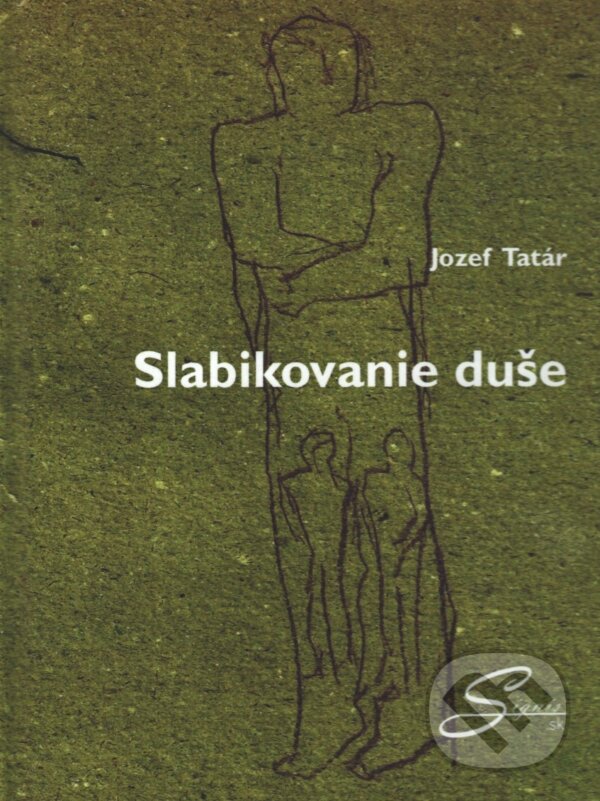 Kniha: Slabikovanie duše (Jozef Tatár). Signis, 2022 Kniha: Slabikovanie duše (Jozef Tatár). Signis, 2022