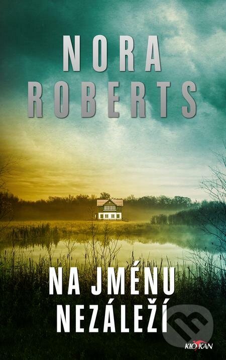 E-kniha: Na jménu nezáleží (Nora Roberts). Alpress E-kniha: Na jménu nezáleží (Nora Roberts). Alpress
