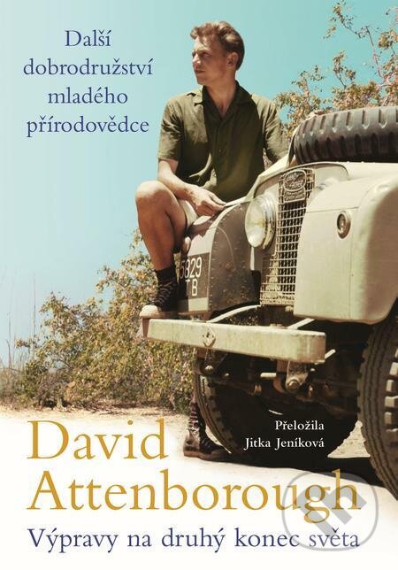 E-kniha: Výpravy na druhý konec světa: Další dobrodružství mladého přírodovědce (David Attenborough). Práh, 2022 E-kniha: Výpravy na druhý konec světa: Další dobrodružství mladého přírodovědce (David Attenborough). Práh, 2022