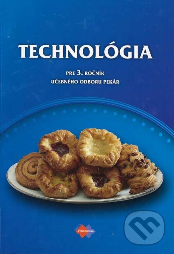 Kniha: Technológia pre 3. ročník učebného odboru pekár (Gabriela Dubová). Expol Pedagogika, 2022 Kniha: Technológia pre 3. ročník učebného odboru pekár (Gabriela Dubová). Expol Pedagogika, 2022