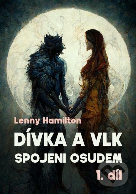 E-kniha: Dívka a vlk: Spojeni osudem (Lenny Hamilton). E-knihy jedou E-kniha: Dívka a vlk: Spojeni osudem (Lenny Hamilton). E-knihy jedou
