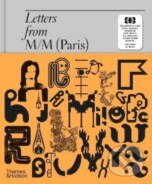 Kniha: Letters from M/M (Paris) (Paul McNeil). Thames & Hudson, 2022 Kniha: Letters from M/M (Paris) (Paul McNeil). Thames & Hudson, 2022