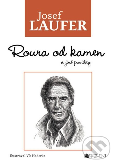 E-kniha: Josef Laufer – Roura od kamen a jiné povídky (Josef Laufer). Nakladatelství Fragment, 2014 E-kniha: Josef Laufer – Roura od kamen a jiné povídky (Josef Laufer). Nakladatelství Fragment, 2014