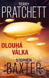 Kniha: Dlouhá válka (Stephen Baxter a Terry Pratchett). Talpress, 2014 Kniha: Dlouhá válka (Stephen Baxter a Terry Pratchett). Talpress, 2014