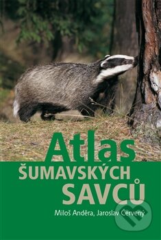 Kniha: Atlas šumavských savců (Jaroslav Červený a Miloš Anděra). Karmášek, 2014 Kniha: Atlas šumavských savců (Jaroslav Červený a Miloš Anděra). Karmášek, 2014