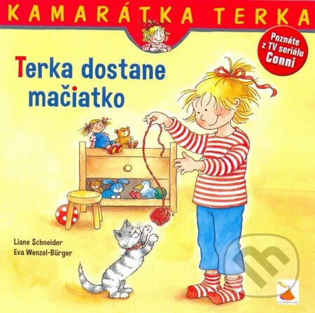 Kniha: Terka dostane mačiatko (Liane Schneider a Eva Wenzel-Bürger). Verbarium, 2014 Kniha: Terka dostane mačiatko (Liane Schneider a Eva Wenzel-Bürger). Verbarium, 2014