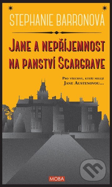 Kniha: Jane a nepříjemnost na Scargrave Manor (Stephanie Barronová). Moba, 2014 Kniha: Jane a nepříjemnost na Scargrave Manor (Stephanie Barronová). Moba, 2014