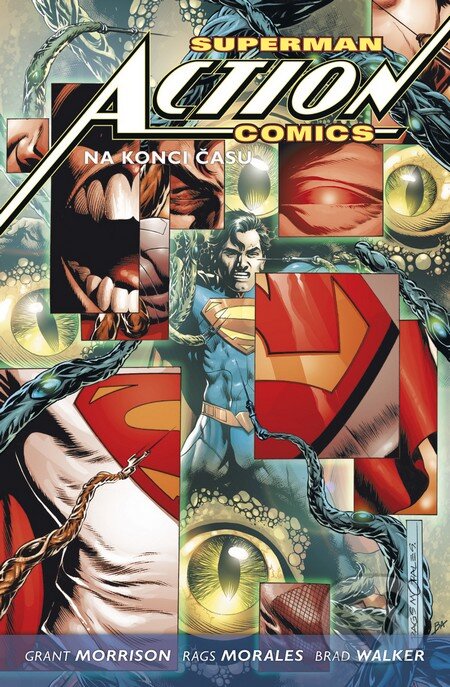 Kniha: Superman: Na konci času (Brad Walker, Grant Morrison a Rags Morales). BB/art, 2014 Kniha: Superman: Na konci času (Brad Walker, Grant Morrison a Rags Morales). BB/art, 2014