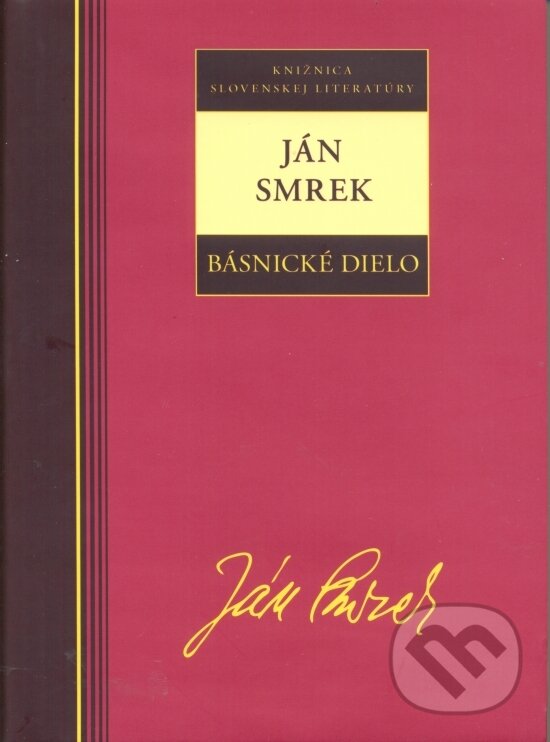 Kniha: Básnické dielo - Ján Smrek (Ján Smrek). Kalligram, 2007 Kniha: Básnické dielo - Ján Smrek (Ján Smrek). Kalligram, 2007