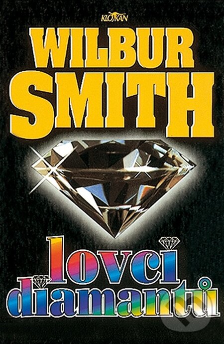 E-kniha: Lovci diamantů (Wilbur Smith). Alpress, 1999 E-kniha: Lovci diamantů (Wilbur Smith). Alpress, 1999
