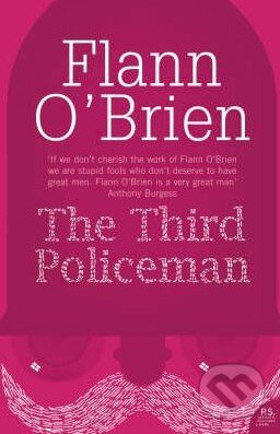 Kniha: The Third Policeman (Flann O'Brien). HarperCollins, 2007 Kniha: The Third Policeman (Flann O'Brien). HarperCollins, 2007