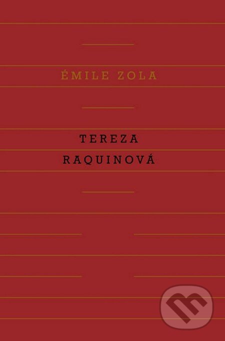 Kniha: Tereza Raquinová (Emile Zola). Odeon CZ, 2014 Kniha: Tereza Raquinová (Emile Zola). Odeon CZ, 2014