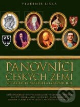 Kniha: Panovníci českých zemí ve faktech, mýtech a otaznících 2 (Vladimír Liška). XYZ, 2008 Kniha: Panovníci českých zemí ve faktech, mýtech a otaznících 2 (Vladimír Liška). XYZ, 2008
