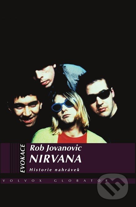 Kniha: Nirvana (Rob Jovanovic). Volvox Globator, 2014 Kniha: Nirvana (Rob Jovanovic). Volvox Globator, 2014
