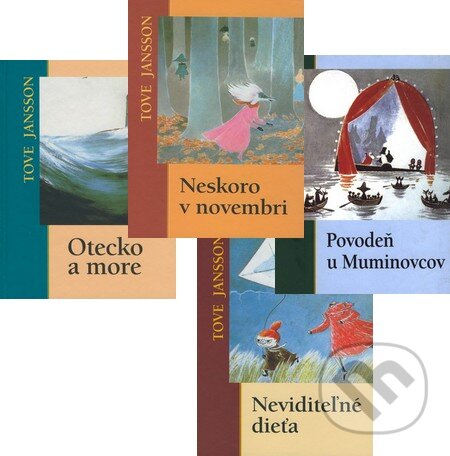 Kniha: Povodeň u Muminovcov + Neviditeľné dieťa + Neskoro v novembri + Otecko a more (kolekcia štyroch titulov) (Tove Jansson). Slovart Kniha: Povodeň u Muminovcov + Neviditeľné dieťa + Neskoro v novembri + Otecko a more (kolekcia štyroch titulov) (Tove Jansson). Slovart