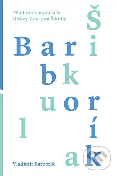 Kniha: Hľadanie rozprávača (Vladimír Barborík). Slovenské literárne centrum, 2014 Kniha: Hľadanie rozprávača (Vladimír Barborík). Slovenské literárne centrum, 2014