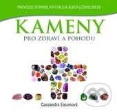 Kniha: Kameny pro zdraví a pohodu (Cassandra Easonová). Metafora, 2014 Kniha: Kameny pro zdraví a pohodu (Cassandra Easonová). Metafora, 2014