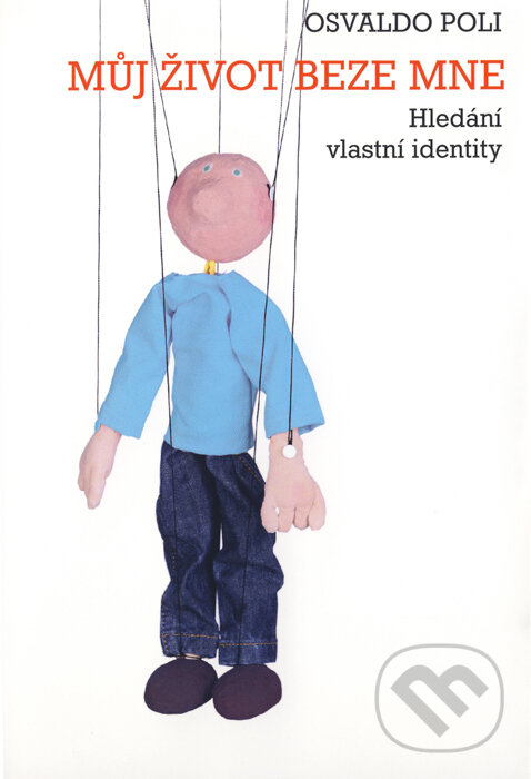 Kniha: Můj život beze mne (Osvaldo Poli). Karmelitánské nakladatelství, 2014 Kniha: Můj život beze mne (Osvaldo Poli). Karmelitánské nakladatelství, 2014