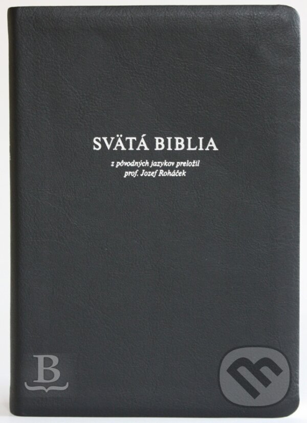 Kniha: Svätá biblia (Slovenská biblická spoločnosť). Slovenská biblická spoločnosť, 2018 Kniha: Svätá biblia (Slovenská biblická spoločnosť). Slovenská biblická spoločnosť, 2018