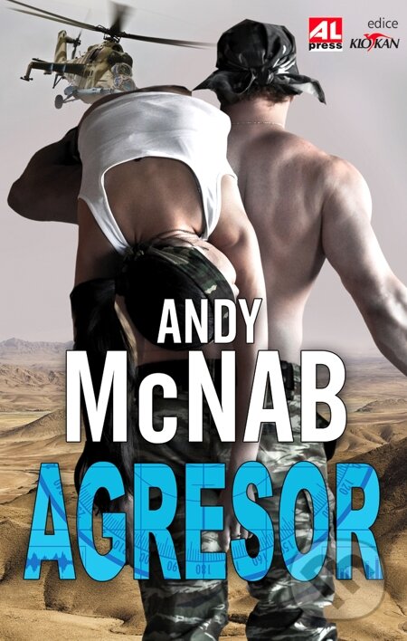 E-kniha: Agresor (Andy McNab). Alpress, 2012 E-kniha: Agresor (Andy McNab). Alpress, 2012