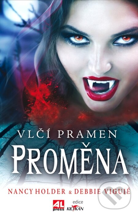 E-kniha: Vlčí pramen - Proměna (Debbie Viguié a Nancy Holden). Alpress, 2012 E-kniha: Vlčí pramen - Proměna (Debbie Viguié a Nancy Holden). Alpress, 2012