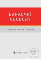 Kniha: Bankovní obchody (Karel Marek, Petr Liška a Štefan Elek). Wolters Kluwer ČR, 2014 Kniha: Bankovní obchody (Karel Marek, Petr Liška a Štefan Elek). Wolters Kluwer ČR, 2014