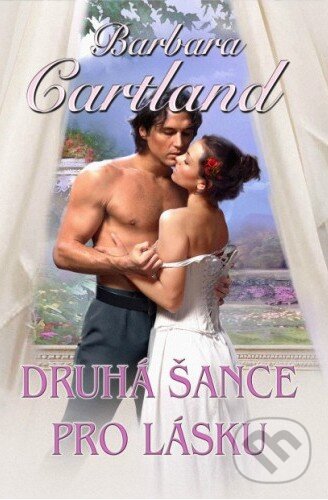 Kniha: Druhá šance pro lásku (Barbara Cartland). Baronet, 2014 Kniha: Druhá šance pro lásku (Barbara Cartland). Baronet, 2014