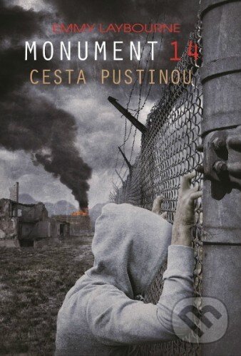 Kniha: Monument 14: Cesta pustinou (Emmy Laybourne). Baronet, 2014 Kniha: Monument 14: Cesta pustinou (Emmy Laybourne). Baronet, 2014