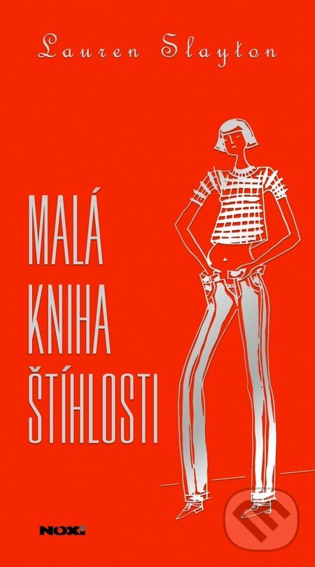Kniha: Malá kniha štíhlosti (Lauren Slayton). NOXI, 2014 Kniha: Malá kniha štíhlosti (Lauren Slayton). NOXI, 2014