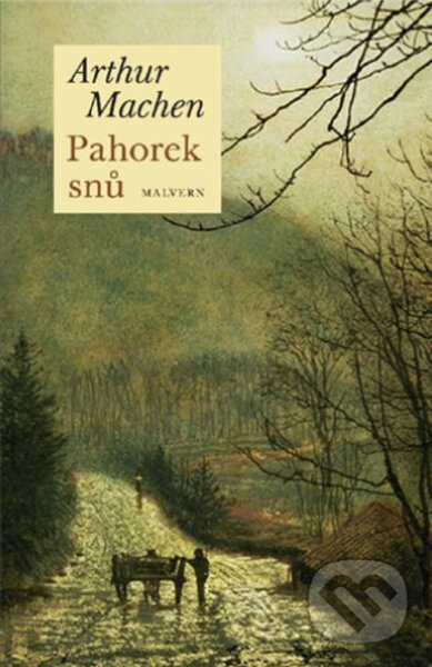 Kniha: Pahorek snu (Arthur Machen). Malvern, 2022 Kniha: Pahorek snu (Arthur Machen). Malvern, 2022