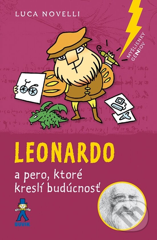 Kniha: Leonardo a pero, ktoré kreslí budúcnosť (Luca Novelli). Buvik, 2022 Kniha: Leonardo a pero, ktoré kreslí budúcnosť (Luca Novelli). Buvik, 2022