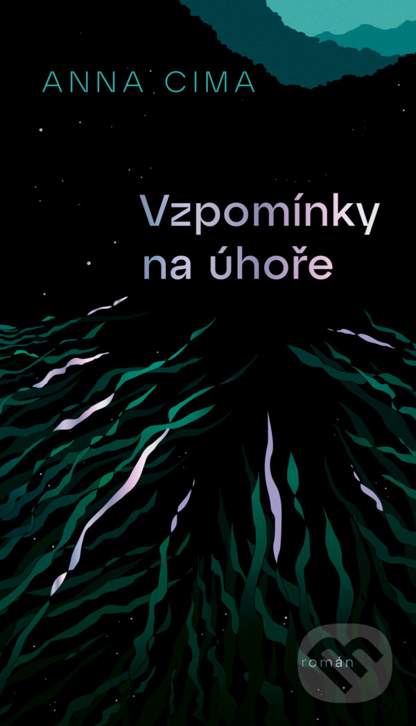 E-kniha: Vzpomínky na úhoře (Anna Cima). Paseka, 2022 E-kniha: Vzpomínky na úhoře (Anna Cima). Paseka, 2022