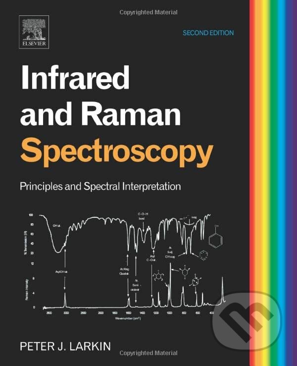 Kniha: Infrared and Raman Spectroscopy (Peter Larkin). Elsevier Science, 2017 Kniha: Infrared and Raman Spectroscopy (Peter Larkin). Elsevier Science, 2017